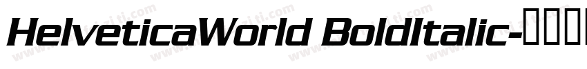 HelveticaWorld BoldItalic字体转换